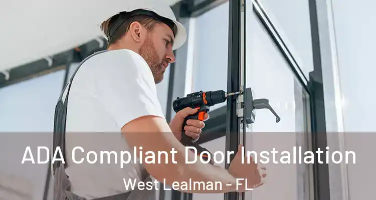  ADA Compliant Door Installation West Lealman - FL