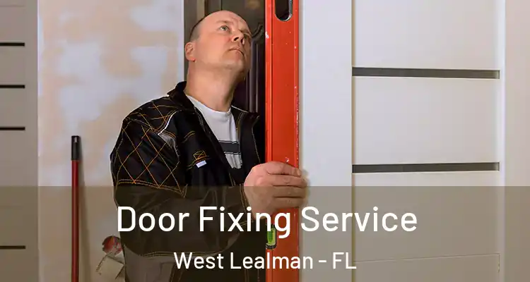  Door Fixing Service West Lealman - FL