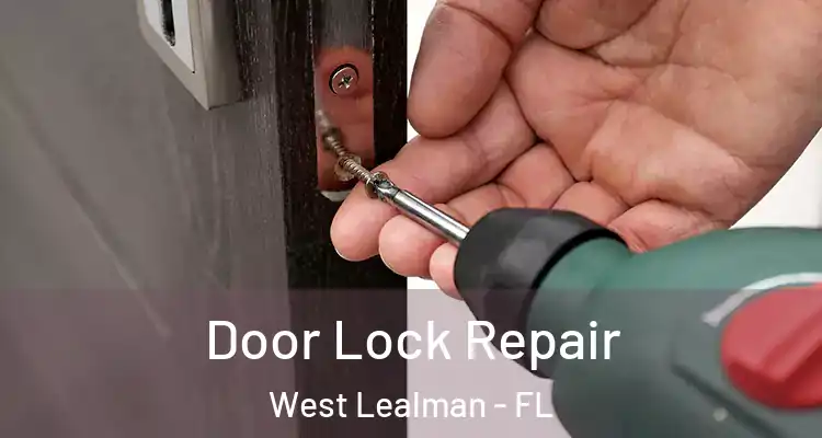  Door Lock Repair West Lealman - FL