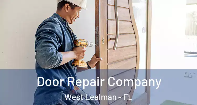  Door Repair Company West Lealman - FL