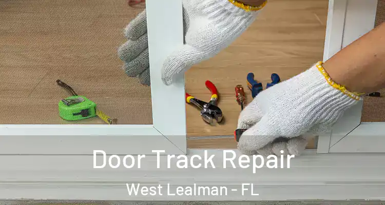  Door Track Repair West Lealman - FL