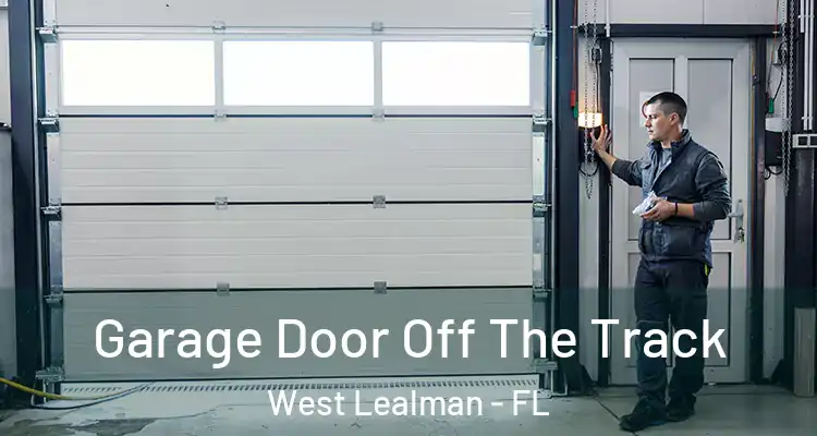  Garage Door Off The Track West Lealman - FL