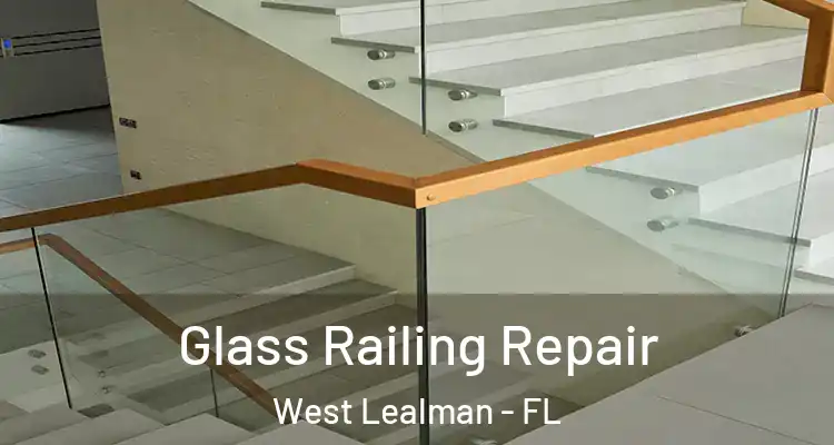  Glass Railing Repair West Lealman - FL
