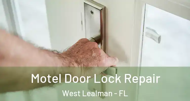  Motel Door Lock Repair West Lealman - FL