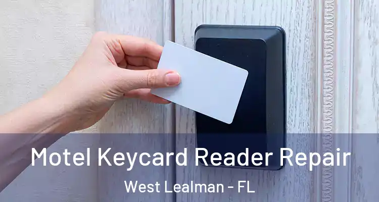  Motel Keycard Reader Repair West Lealman - FL
