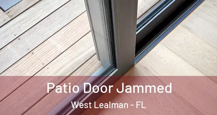  Patio Door Jammed West Lealman - FL