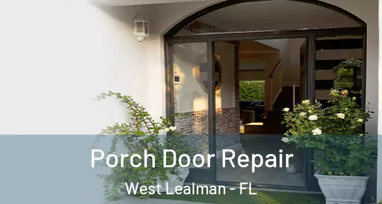  Porch Door Repair West Lealman - FL