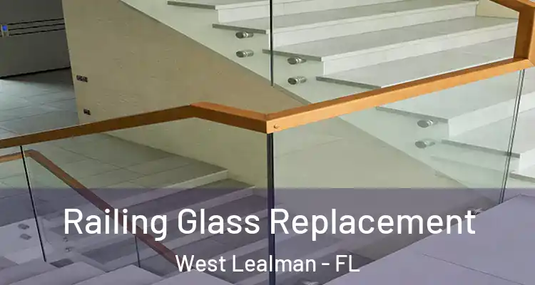  Railing Glass Replacement West Lealman - FL