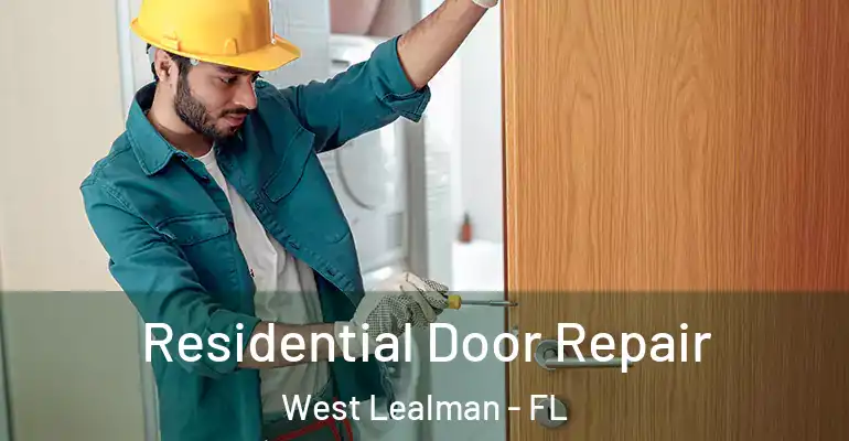  Residential Door Repair West Lealman - FL