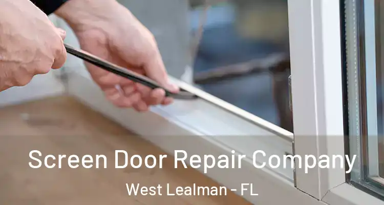  Screen Door Repair Company West Lealman - FL
