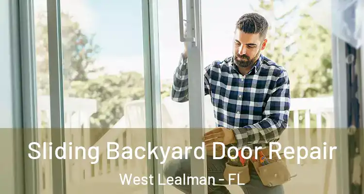  Sliding Backyard Door Repair West Lealman - FL