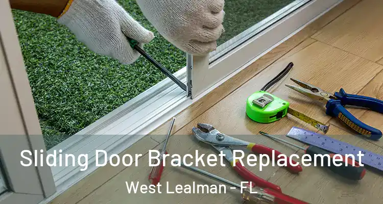  Sliding Door Bracket Replacement West Lealman - FL
