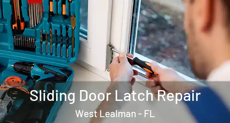  Sliding Door Latch Repair West Lealman - FL